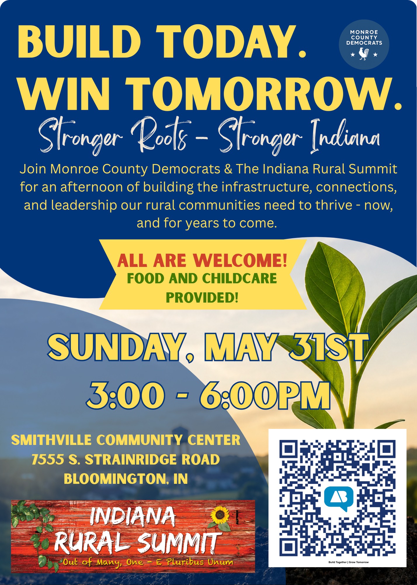 Image of young plant growing against a blue background, with the text Build Today. Win Tomorrow. Stronger Roots - Stronger Indiana. Event invitation: May 31 from 3pm-6pm at Smithville Community Center. 7555 S. Strainridge Rd, Bloomington, IN