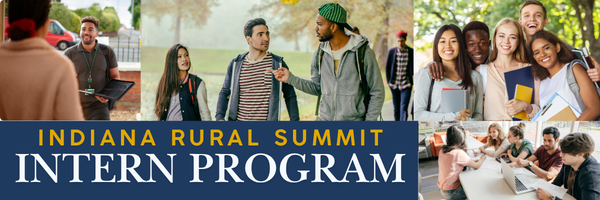 Images of college students in various settings overlayed with "Indiana Rural Summit Intern Program"
